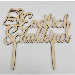 Cake Topper Einschulung Holz - Endlich Schulkind