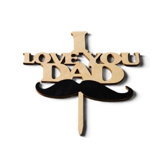 Cake Topper Holz 15 x17 cm Mustage - I Love You DAD